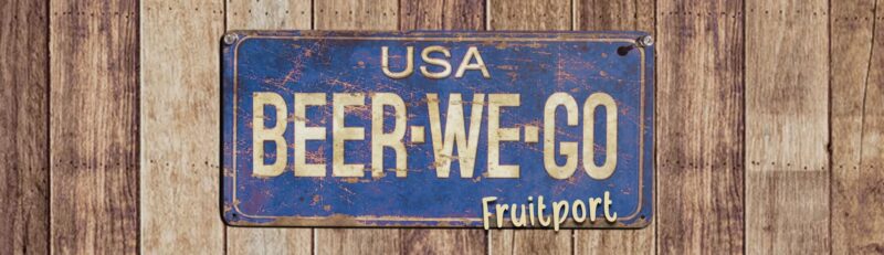 A weathered blue sign that reads 'BEER-WE-GO' with 'Fruitport' below it.